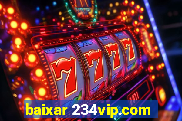 baixar 234vip.com